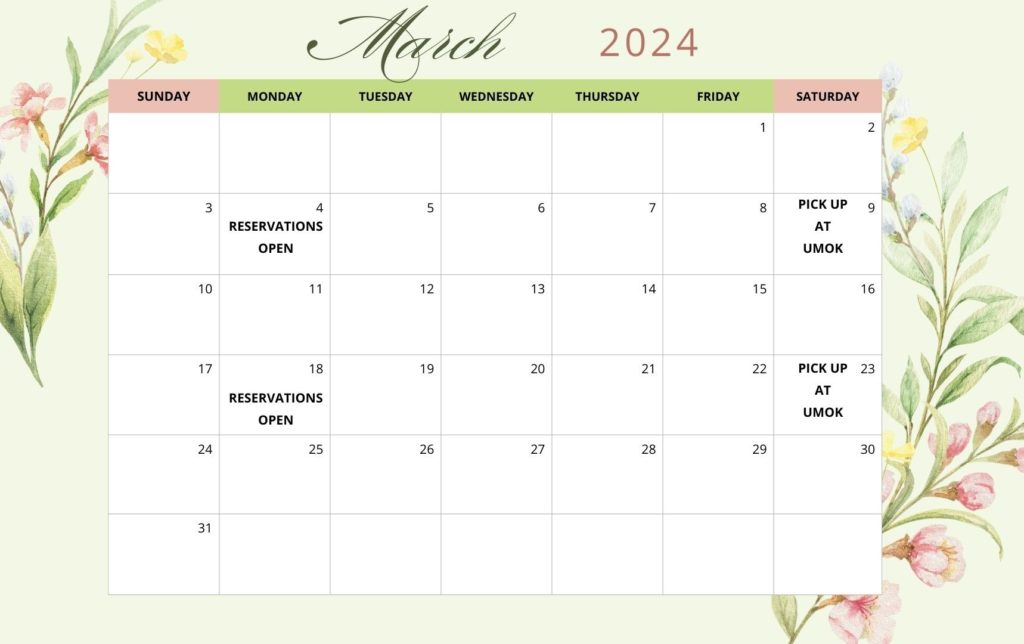 March 2024 calendar. Reservations open on March 4 and March 18 with pick up dates being March 9 and March 23 respectively.